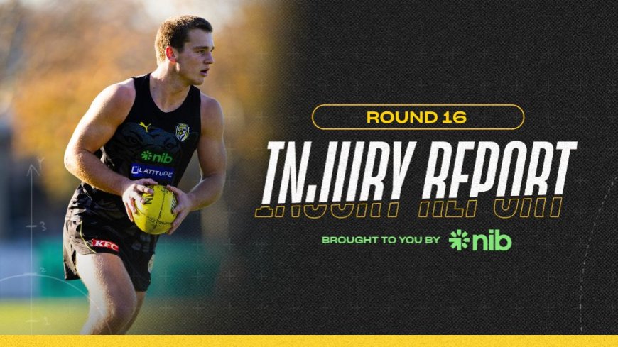 Richmond Injury Update for Round 16, 2025