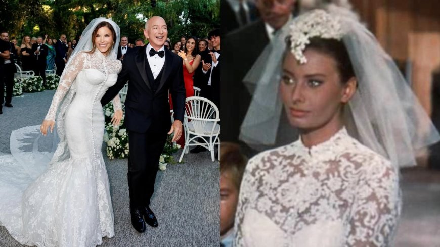 Lauren Sanchez's Wedding Gown Inspired by Sophia Loren Took 900 Hours to Plan