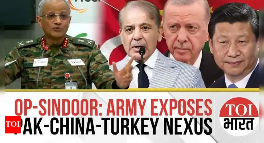 China shared live data with Pakistan during Operation Sindoor, Turkey provided drones: Indian Army