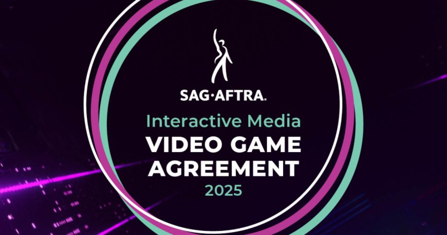 SAG-AFTRA Approves 2025 Video Game Agreement, Ending Strike