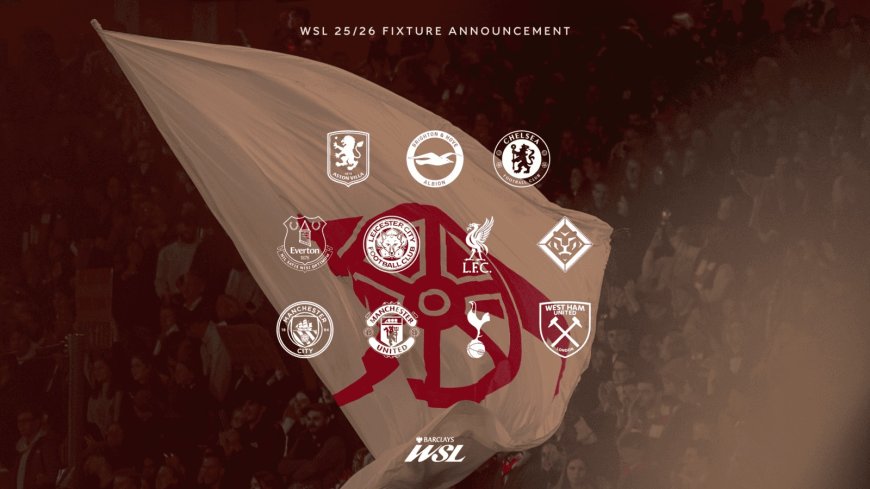 Arsenal Women's 2025/26 WSL Schedule Announced